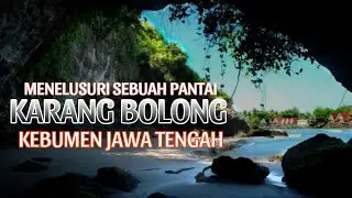 Wisata Karang Bolong Kebumen Jawa Tengah