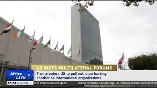 US moves to withdraw from 66 international organizations, halt funding