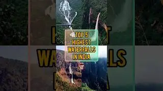 Top 5 Highest Waterfalls In India | Amazing World Facts