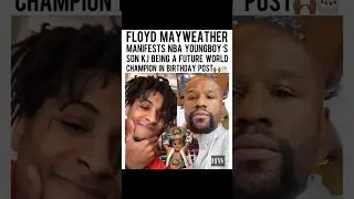 Floyd Mayweather Manifests NBA YoungBoy&rsquo;s Son KJ as a FUTURE World Champion #nbayoungboy #mayweather