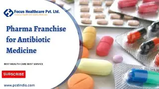 Pharma Franchise for Antibiotic Medicine | Focus Healthcare Pvt. Ltd.