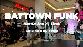 Battown Funk 2022 | Final | OPG Vs KOB Tribe