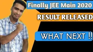 JEE Main 2020 Result Released 🧐 | NEXT 🤔?