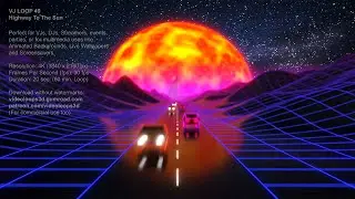 Highway To The Sun | 1 HOUR | #VIDEO #BACKGROUND | #VJ LOOP 49