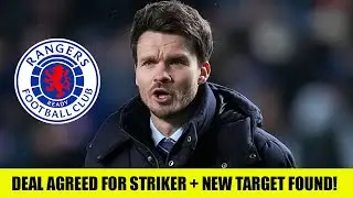 BIG Rangers Transfers News as NEW Target Revealed + Deal AGREED For Striker!