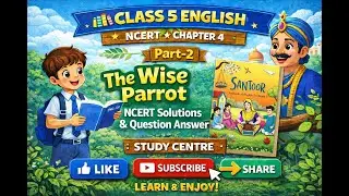 Class 5 English 📚  Chapter 4 &ndash; The Wise Parrot 🦜  Complete NCERT Solutions 📝✨