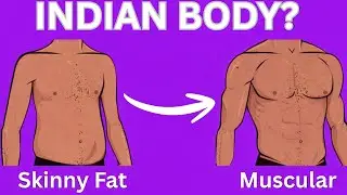 Should Skinny Fat South Asians Build Muscle or Lose Fat First?