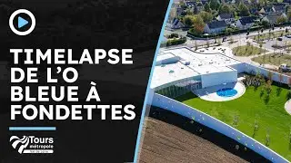 Timelapse du centre aquatique de l'O'Bleue de Fondettes