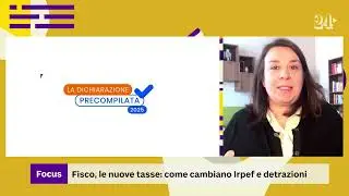 Fisco, le nuove tasse: come cambiano Irpef e detrazioni