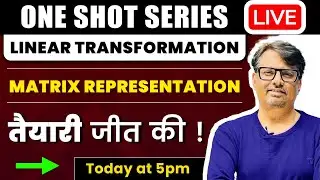 Linear Algebra | Matrix Representation of Linear Transformation in One Shot by GP Sir