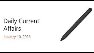 Daily Current Affairs 10th January, 2026 | Govt Jobs | UPSC | SSC