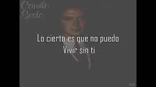 Vivir sin ti - Camilo Sesto (letra)