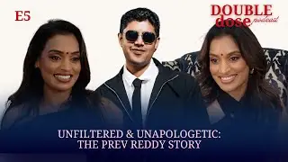 Episode 5 - Unfiltered & Unapologetic: the Prev Reddy story