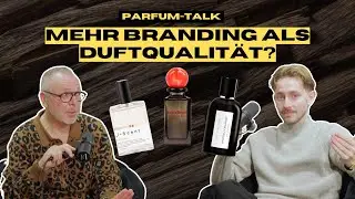 Parfum-Talk: Mehr Branding als Duftqualität? (#31)