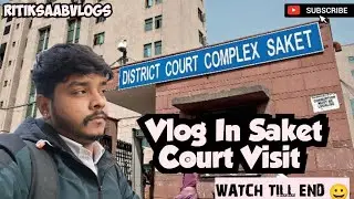 Vlog In Saket Court Visit | #ritiksaabvlogs Ritiksaabvlogs 