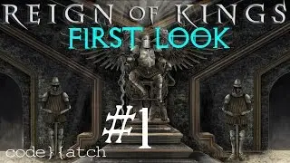 First Look - Reign Of Kings - Ep. 1 - Toasted Tootsie!