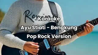 Ayu stiati - Bengkung Karaoke Versi Pop Rock