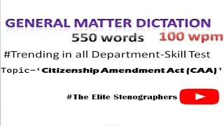 General Dictation (Citizenship Amendment Act) 100wpm #All department Skill