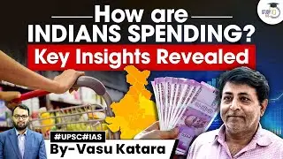Highlights of Household Consumption Expenditure Survey 2022-23 | UPSC GS3
