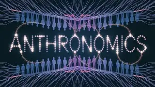 Anthronomics: The Future of Human-Centric Systems