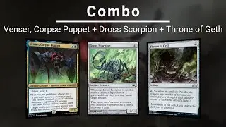 EDH COMBO: Venser, Corpse Puppet | Dross Scorpion | Throne of Geth