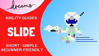 Dreams PS4 | Slide | Ability Guide/Tutorial