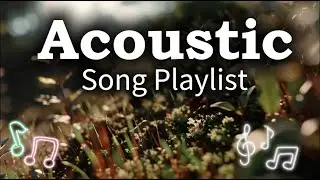 Romantic Chill Acoustic Love Songs | Relaxing Playlist Vol 【1256】