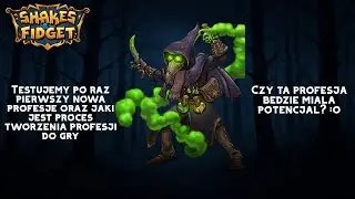 🔥JAKI JEST PROCES TWORZENIA NOWEJ PROFESJI? TESTUJEMY NOWĄ PROFESJĘ NA BECIE - SHAKES & FIDGET 🔥
