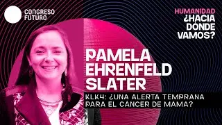 Pamela Ehrenfeld | KLK4: &iquest;una alerta temprana para el c&aacute;ncer de mama? | Congreso Futuro 2026