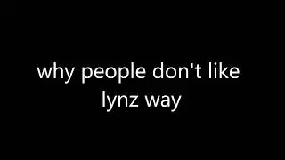 Everything Wrong With Lyn-z Way