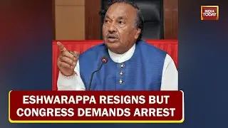 Karnataka Minister Eshwarappa Resigns But Congress Seems Adamant On Eshwarappa's Arrest
