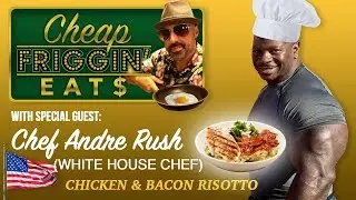 Cheap Friggin Eats Ep: 2 - Chef Andre Rush