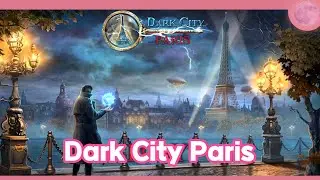 Dark City: Paris F2P Full Walkthrough