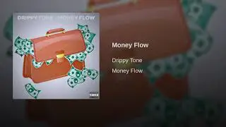 Drippy Tone - Money Flow (Official Audio)