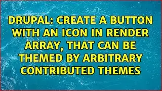 Create a button with an icon in render array, that can be themed by arbitrary contributed themes