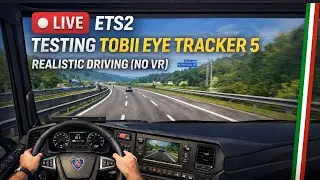 LIVE | ETS2 Tobii Eye Tracker 5 Test | Realistic Driving (No VR)