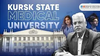Study MBBS At Kursk State Medical University | Expert Career Counselling with Sanjay Sir