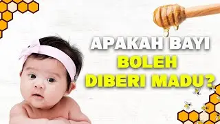 APAKAH BAYI BOLEH DIBERI MADU?