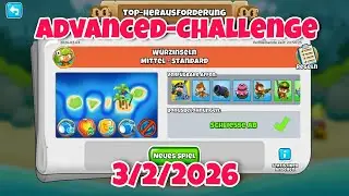 Top Herausforderung 3.2.2026🔥Bloons TD 6 Advanced Challenge  | Player's Challenge BTD6