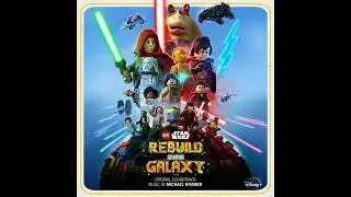 LEGO Star Wars: Rebuild the Galaxy Soundtrack | The Force Builder - Michael Kramer | Original Score|