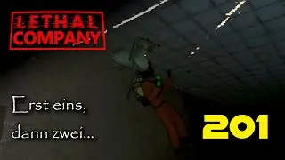 Erst eins, dann zwei... | Lethal Company | Ep. 201