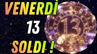 VENERD&Igrave; 13 FORTUNATO: 3 Segni riceveranno Soldi (e vinceranno la Sfortuna) nel Weekend