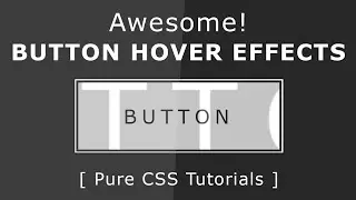 Awesome Button Hover Effects - Html5 Css3 Button Design - Pure CSS Tutorials