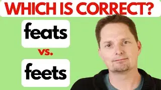 Confusing Vocabulary! FEATS VS. FEETS, FOOT, FEET, 6 FOOT VS. 6 FEET, COMPREHENSIBLE INPUT