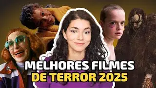 MELHORES FILMES DE TERROR DE 2025