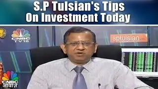 S.P Tulsian's Tips On Investment Today | Expert Tips | 5th Feb 2018 | CNBC Awaaz