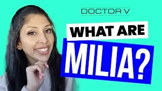 Doctor V - What Are Milia | Skin Of Colour | Brown Or Black Skin