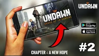 UNDAWN SURVIVE Chapter 2 A NEW HOPE Gameplay Android & iOS Part 02 | ENGLISH VERSION