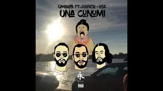 Una Cunumi - Qmayb, JGonzo, Ose