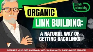 Organic Link Building: A Natural Way of Getting Backlinks
